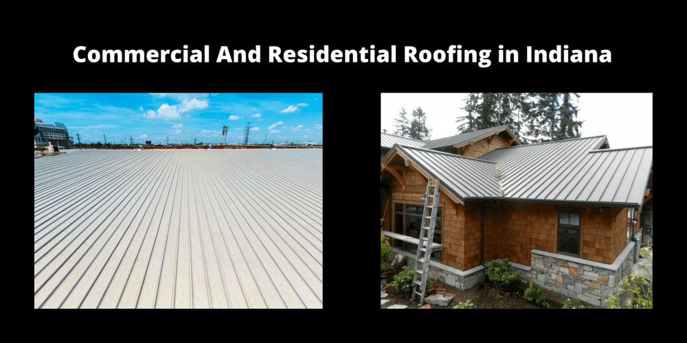 ommercial And Residential Roofing in Indiana