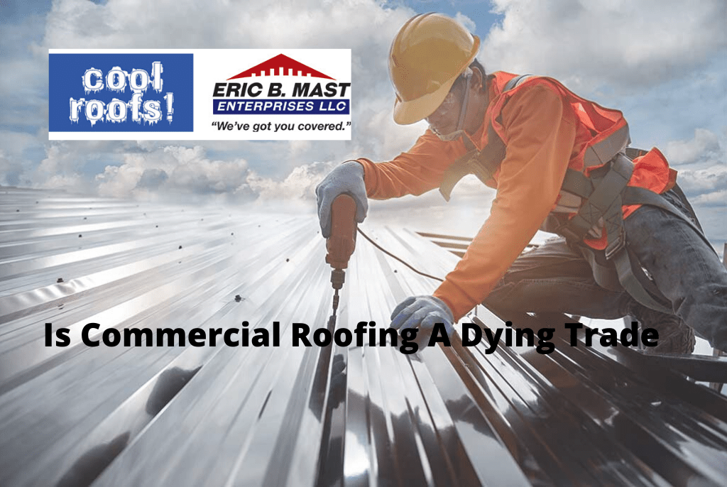 Is-Commercial-Roofing-A-Dying-Trade - USA Roofers